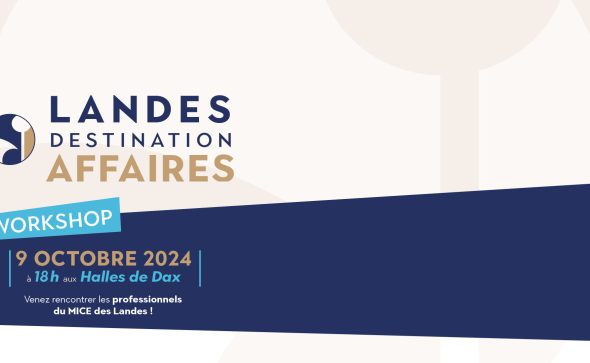 Le premier Workshop Landes Destination Affaires