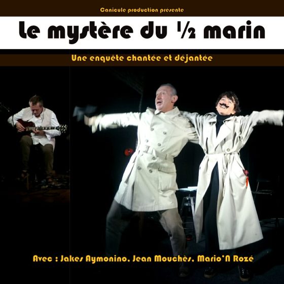 Comédie musicale : Le mystère du 1/2 marin