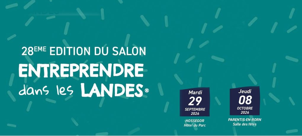 Le salon Entreprendre dans les Landes fait sa rentrée pour une 28e édition